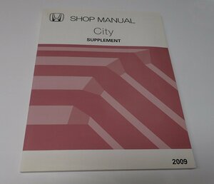 ●「City　SHOP MANUAL　SUPPLEMENT 2009」　英語版