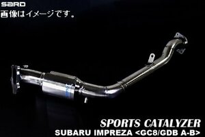 自動車関連業者直送限定 サード SARD スポーツキャタライザー SUBARU スバル インプレッサ STI GF-GC8(Ver.5/6) EJ20(ターボ) 5MT (89041)