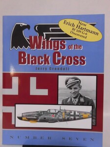 洋書 ドイツ空軍機写真集 Wings of Black Cross Number 7 Jerry Crandall 著 EAGLE Editions 2011年発行 エーリッヒ・ハルトマン [1]B3037