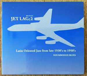 JET LAG 2 LATIN ORIENTED JAZZ FROM LATE 1930