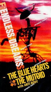 ♪ ブルーハーツ THE BLUE HEARTS / ミュートイと呼ばれるオブジェの映像とのコラボレーション [ エンドレス・ドリームス ] 新品 VHS 即決