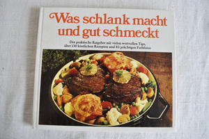 ドイツ・料理本 Was schlank macht und gut schmeckt　1979年 [5946]