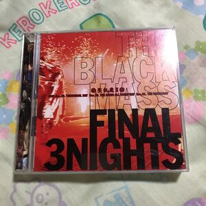 THE BLACK MASS FINAL 3 NIGHTS／聖飢魔II