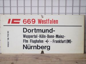 DB ドイツ国鉄 大型サボ IC インターシティ 668/669 Westfalen号 Dortmund Nurnberg