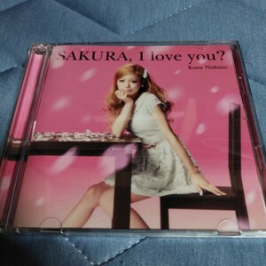 西野カナ　SAKURA Ｉ love you?