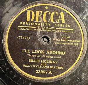 DECCA Records BILLIE HOLIDAY with BILLY KYLE AND HIS TRIO・ I’LL LOOK AROUND / BABY, I DON