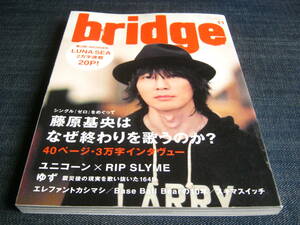 BRIDGE69 バンプオブチキンゆずSEKAI NO OWARI宮本浩次miwaスキマスイッチRIP SLYMEユニコーン奥田民生LUNA SEA INORAN