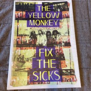 THE YELLOW MONKEY ツアーパンフ　FIX THE SICKS イエモン　ロック　バンド　J-POP J-ROCK アーティストグッズ　コレクターズアイテム