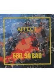 FEEL SO BAD　AFFECT On your brain：アフェクト　オン・ブレイン　CD　ZACL-1003　952860M-Z