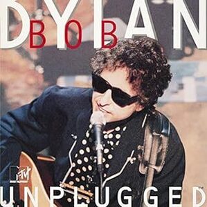 名盤 Bob Dylan Mtv Unplugged ボブ・ディラン『天国への扉』のあとに『ライク・ア・ローリング・ストーン』観客は絶頂に達します