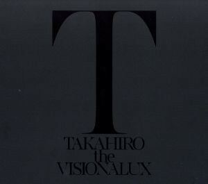 ＶＩＳＩＯＮＡＬＵＸ（ＤＶＤ付）／ＥＸＩＬＥ　ＴＡＫＡＨＩＲＯ