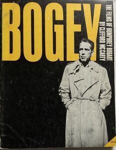 BOGEY/THE FILMS OF HUMPHREY BOGART BY CLIFFORD MCCARTY(ボギー/ハンフリー・ボガード)