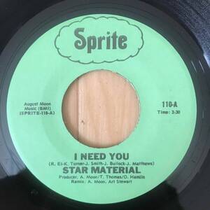 【SOUL 45】STAR MATERIAL／I NEED YOU US盤 スウィートソウル モダンソウル ディスコ ファンク レアシングル