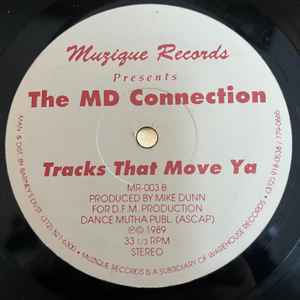 The MD Connection Tracks That Move Ya　　1989　Mike Dunn（男）による初期シカゴのジャックでザラザラとした質感がタマラナイ！