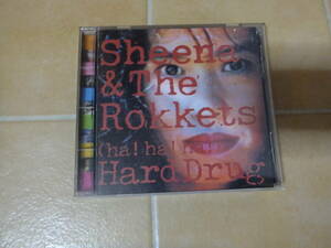 ●Sheena & The Rockets / (ハ！ハ！ハ！)ハード・ドラッグ