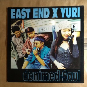 East End × Yuri「denimed soul」邦LPレコード 1995年 1st album★★RAP hip-hop 市井由理 dayone だよね〜 東京パフォーマンスドール