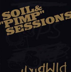 PIMPIN’ SOIL&“PIMP”SESSIONS 国内盤