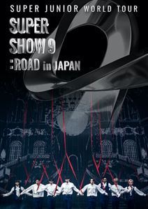 SUPER JUNIOR WORLD TOUR -SUPER SHOW 9：ROAD in JAPAN SUPER JUNIOR