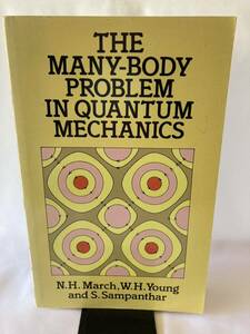 The many-body problem in quantum mechanics March, Norman H. Young, W. H. Sampanthar, S.