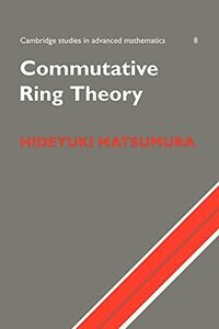 [A12130735]Commutative Ring Theory (Cambridge Studies in Advanced Mathemati