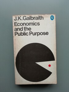 Economics and the Public Purpose 　経済学と公共目的