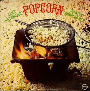 USオリジナルLP！STEREO盤 DGラベル Luiz Henrique, Walter Wanderley / Popcorn 68年【Verve / V6-8734】Sivuca 参加 ボサノヴァ ブラジル