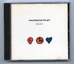 Everything But The Girl（エヴェウリシング・バット・ザ・ガール）CD「Acoustic」US盤 7 82395-2 日本盤解説付き