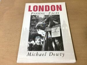 ●K25F●LONDON●PASSING FACES●Michael Dowty●洋書●英語●ロンドン●イメージ写真●1989年●即決