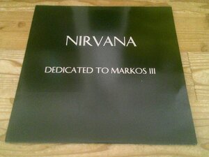 LP：NIRVANA DEDICATED TO MARKOS 3 ニルヴァーナ：重量盤：イタリア盤
