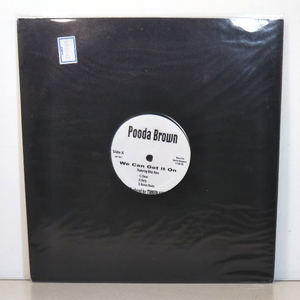 Pooda Brown*We Can Get it On featuring Nina Ross/Shorty You Bad featuring Young Ghirs (Young Gunz)*中古12インチレコード.アナログ盤