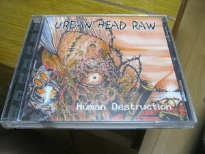 Urban Head Raw アーバンヘッドロウ / Human Destruction CD 悪意 鬼夜不魅