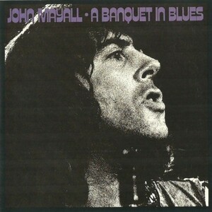 ♪消費税不要♪ ジョン・メイオール John Mayall - A Banquet In Blues [One Way Records/MCA Records MCAD-22075] John McVie