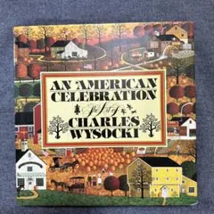 An American Celebration チャールズ・ワイソッキー 画集