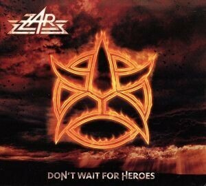 【輸入盤】DON’T WAIT FOR HEROES/Zar