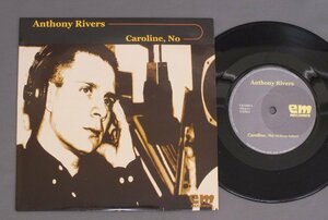 ●日7inch ANTHONY RIVERS/CAROLINE NO ●