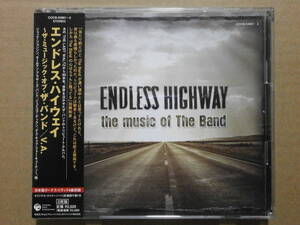 ザ・バンド・トリビュート 「V.A - ENDLESS HIGHWAY ~ the music of THE BAND」日本盤ボーナストラック4曲ディスク。帯付き。