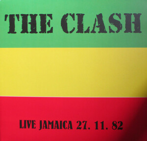 The Clash Live Jamaica 27.11.82 1982 年にジャマイカは Bob Marley Centre で行われた Jamaica World Music Festival LIVE音源！！