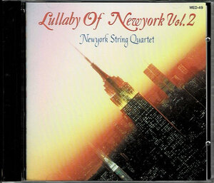 d507　ＬＵＬＬＡＢＹ　ＯＦ　ＮＥＷＹＯＲＫ　ＶＯＬ．２／ＮＥＷＹＯＲＫ　ＳＴＲＩＮＧ　ＱＵＡＲＴＥＴ　全１０曲