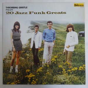 10028291;【美盤/国内盤】Throbbing Gristle / 20 Jazz Funk Greats