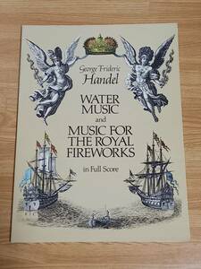 洋書楽譜　ヘンデル　水上の音楽　王宮の花火の音楽　Handel: Water Music and Music for the Royal Fireworks in Full Score　HM23 