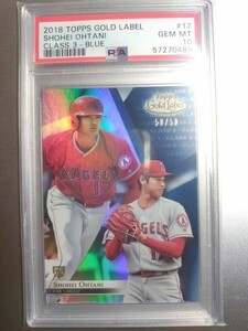 2018 TOPPS Gold Label CLASS-3 BLUE RC ルーキーカード 大谷翔平 PSA10 GEM MINT 50/50 Shohei Ohtani