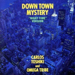 Down Town Mystery/カルロス・トシキ&オメガトライブ