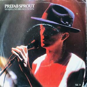 ★ 7インチ PREFAB SPROUT / WHEN LOVE BREAKS DOWN 45 EP ネオアコ・ギターポップ　プリファブスプラウ アズテック・カメラ