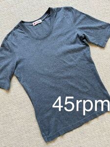 即決 45rpm Tシャツ グレー サイズ2 コットン100% R by 45RPM 半袖 フォーティーファイブアールピーエム