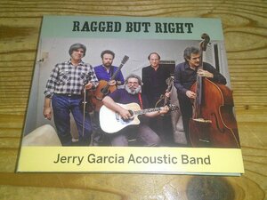 CD：JERRY GARCIA ACOUSTIC BAND RAGGED BUT RIGHT ジェリー・ガルシア：デジパック仕様