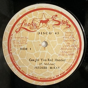 FREDDIE MCKAY / CAUGHT YOU RED HANDED / JAH LOVE I (12インチシングル)