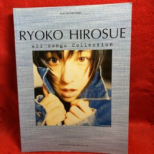 ▼広末涼子 全曲集 RYOKO HIROSUE All Songs Collection ピアノ弾き語り PLAY ON THE PIANO 楽譜 明日へ リズム 大スキ 全24曲掲載