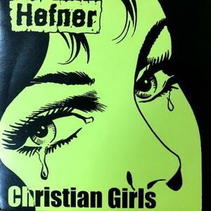 即決！HEFNER / CHRISTIAN GIRLS [7”] ネオアコ ギターポップ UKインディー