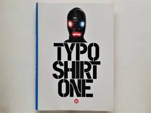 Typoshirt One　T-Shirts Typography Tシャツ タイポグラフィ デザイン design font fashion