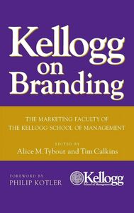 [A12331032]Kellogg on Branding: The Marketing Faculty of The Kellogg School